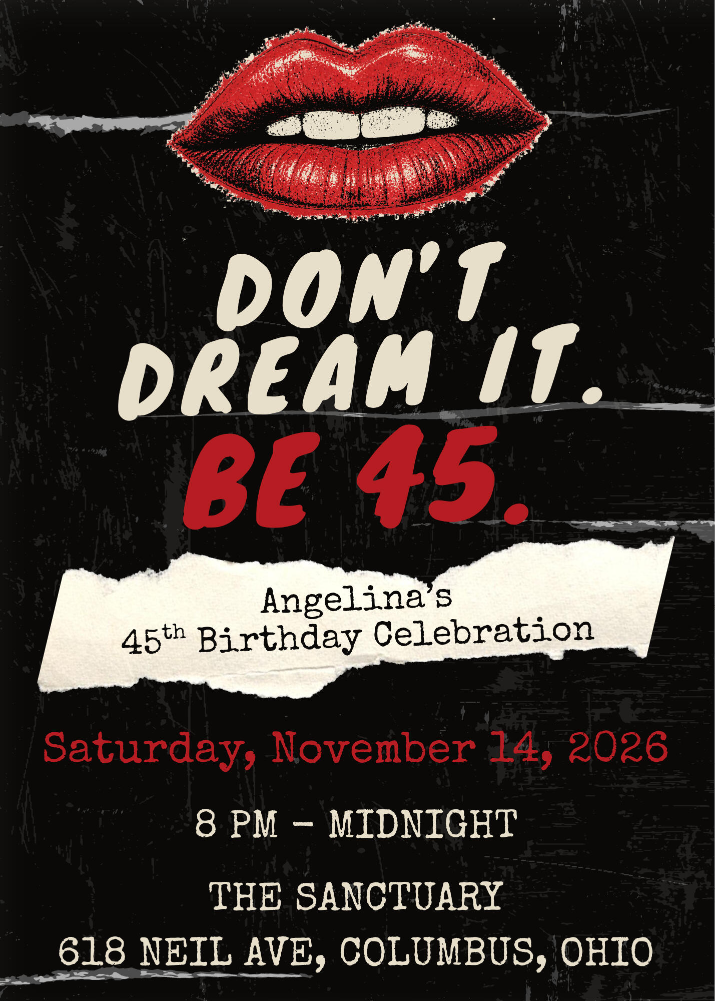 Angelina’s 45th Birthday Celebration. Saturday, November 14, 2026, from 8 PM to midnight at The Sanctuary, 618 Neil Avenue, Columbus, Ohio.